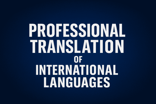 Professional Translation of International Languages