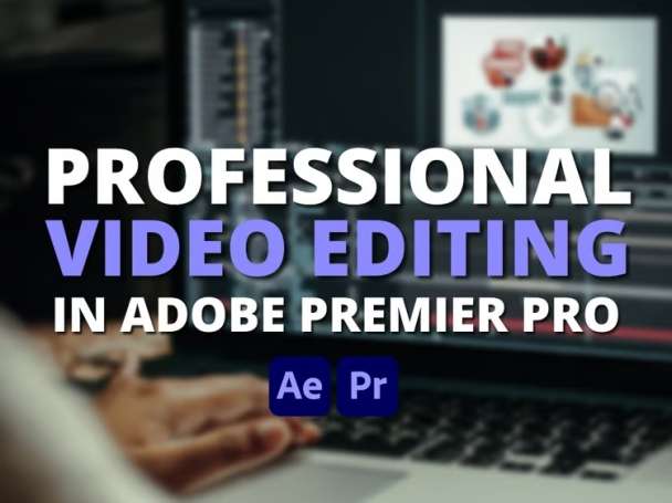 You will get professional video editing in adobe premiere pro