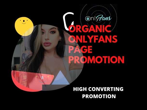 I will do onlyfans promotion, adult web promotion