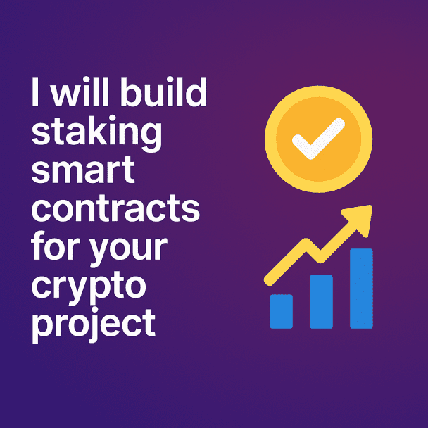 I will build staking smart contracts for your crypto project