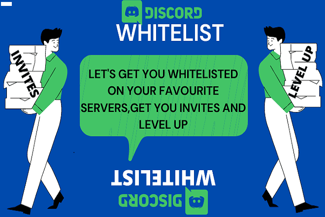 get you whitelisted, invites, level up on discord servers