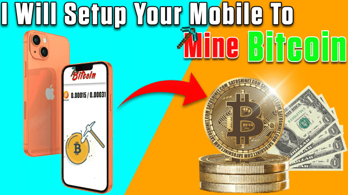 I will setup your smartphone to mine bitcoin