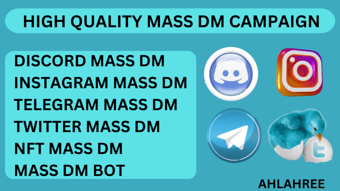 I will do discord mass dm, twitter mass dm, nft discord promotion, telegram mass dm, Instagram spamming bot