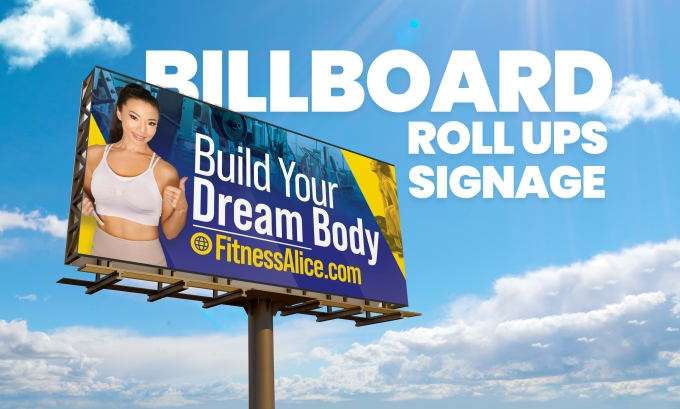 I will design professional roll up banner, billboards, signage