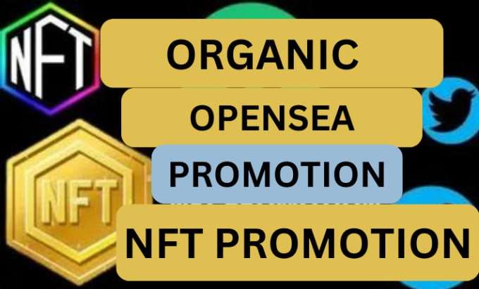 I will promote your nft opensea in the right way to increase visibility and sales