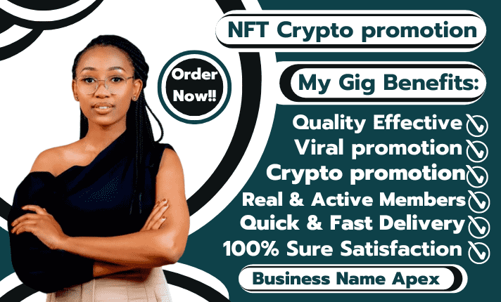 I will do nft promotion, advertise crypto, discord and token marketing