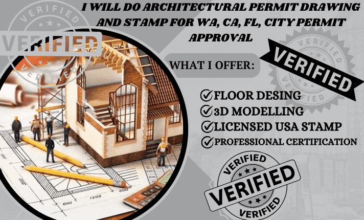 I will do architectural permit drawing and stamp for wa, ca, fl, city permit approval