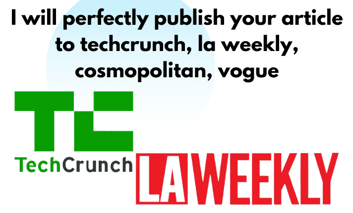 I will guest post on techcrunch, ny weekly, la weekly, mashable