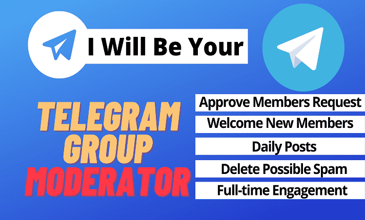 I will be your telegram group admin and community manager