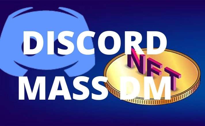 I will do discord Mass dm, nft discord Mass dm, nft promotion