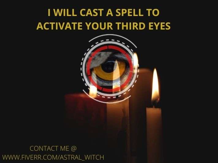 I will cast a powerful spell to activate your third eyes