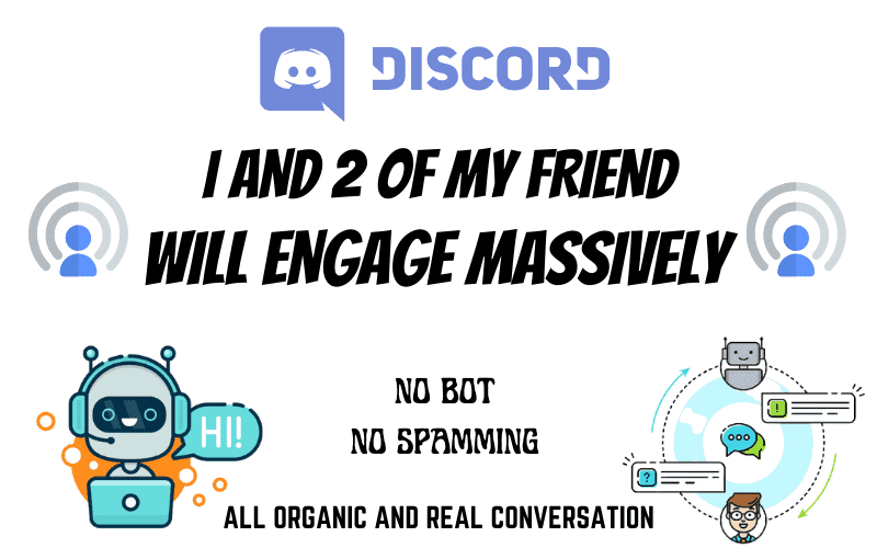 I will chat and engage organically in you discord server discord chat discord chatter
