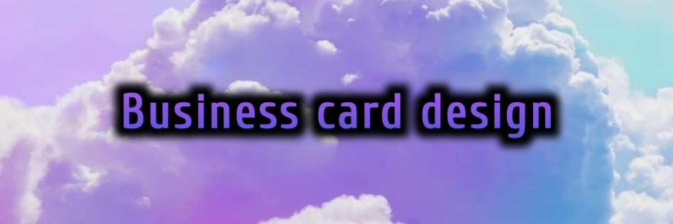 I can design the best card to introduce your business