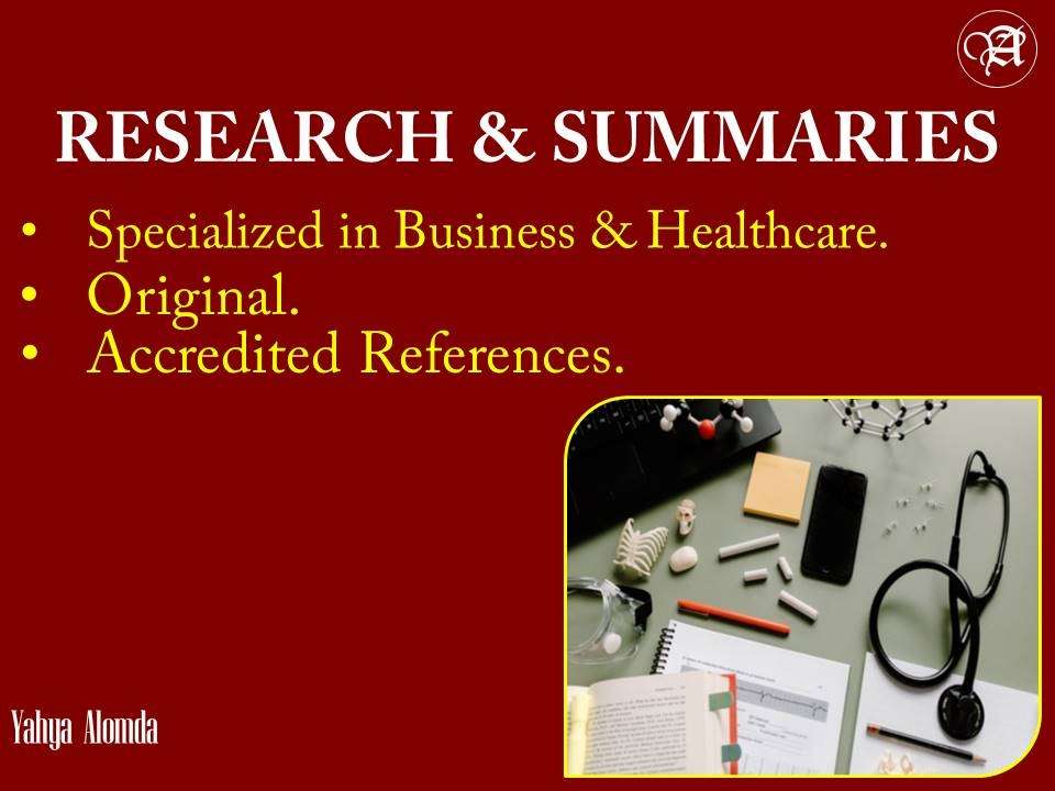 I will write researchers and summaries in healthcare and busniess