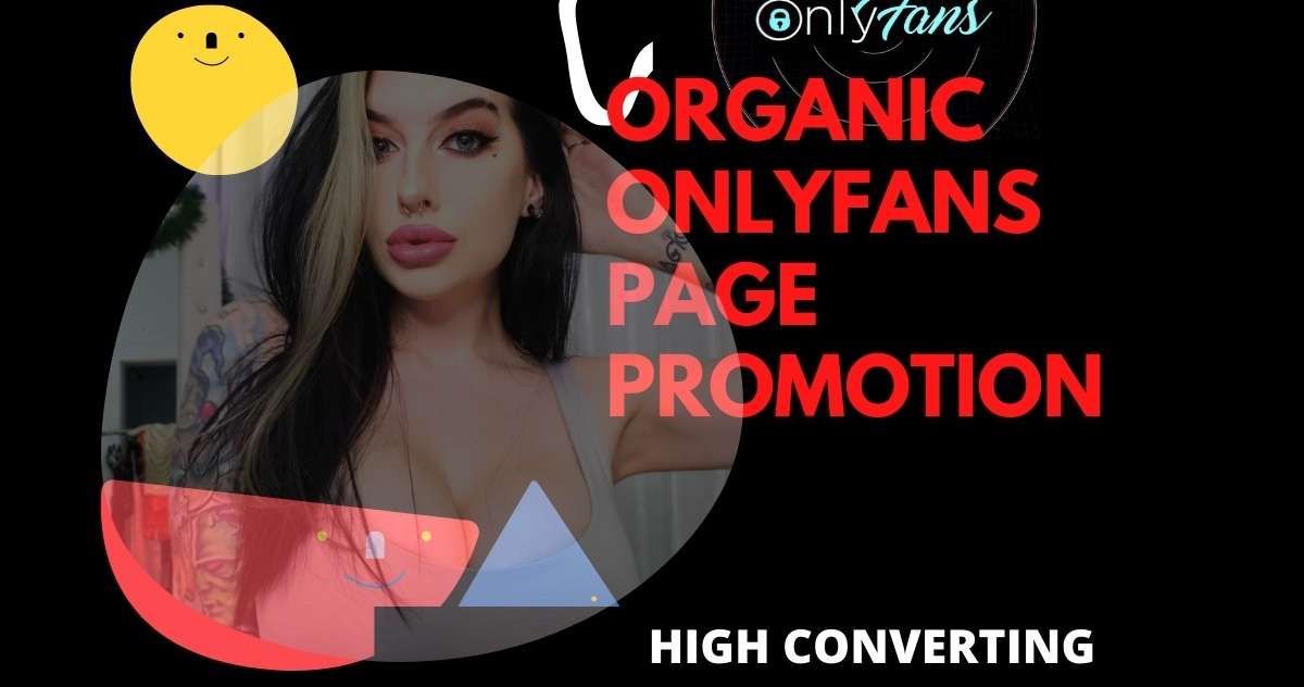 I will do onlyfans promotion, adult web promotion