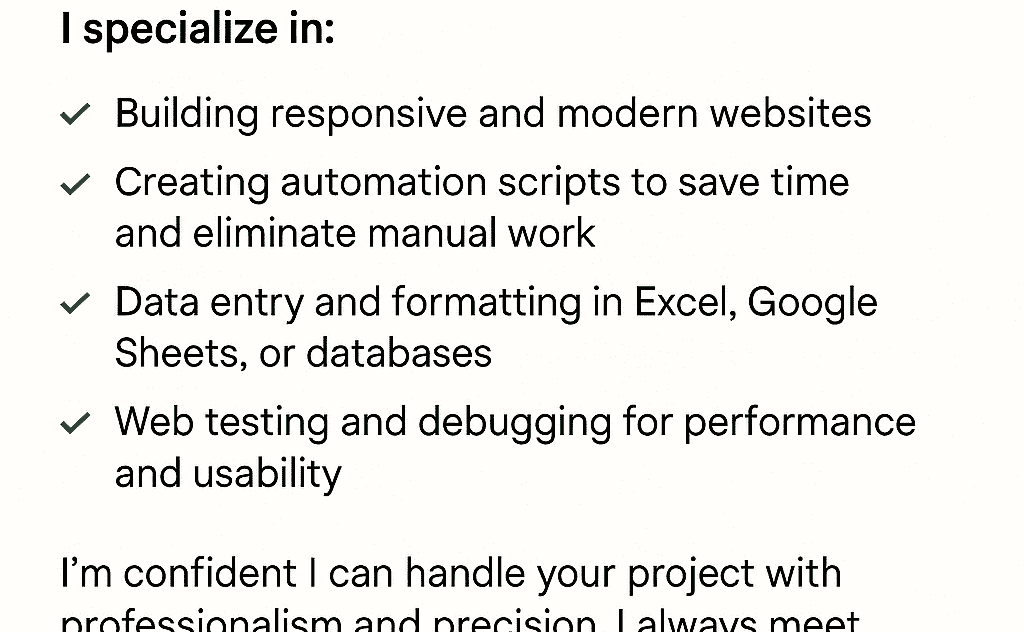 "I will build responsive websites, automate tasks with AI, and handle accurate data entry"