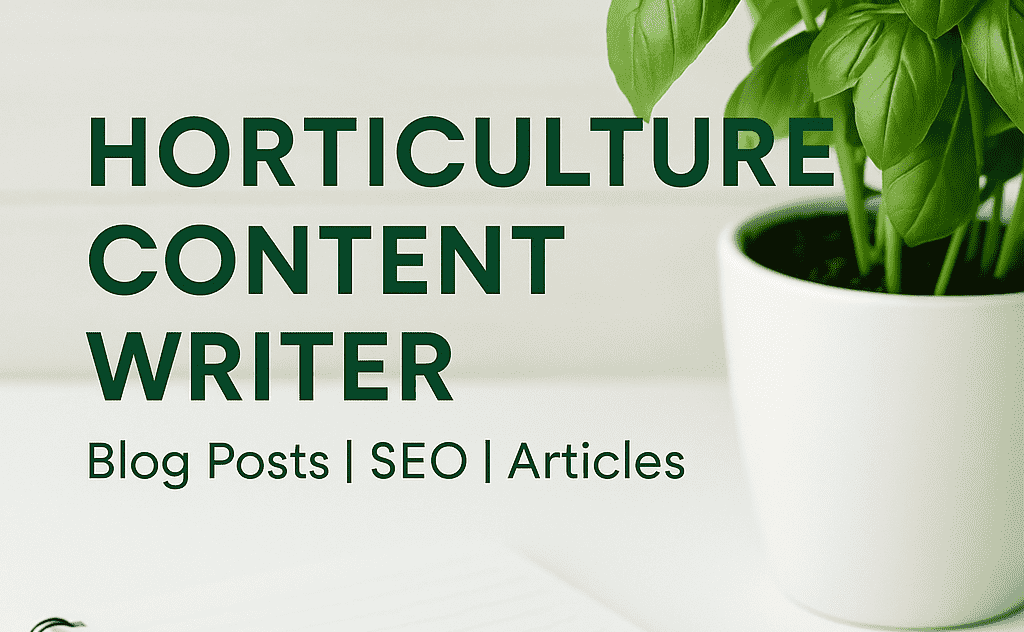 I will write engaging and SEO-friendly Horticulture Blog posts and Articles.