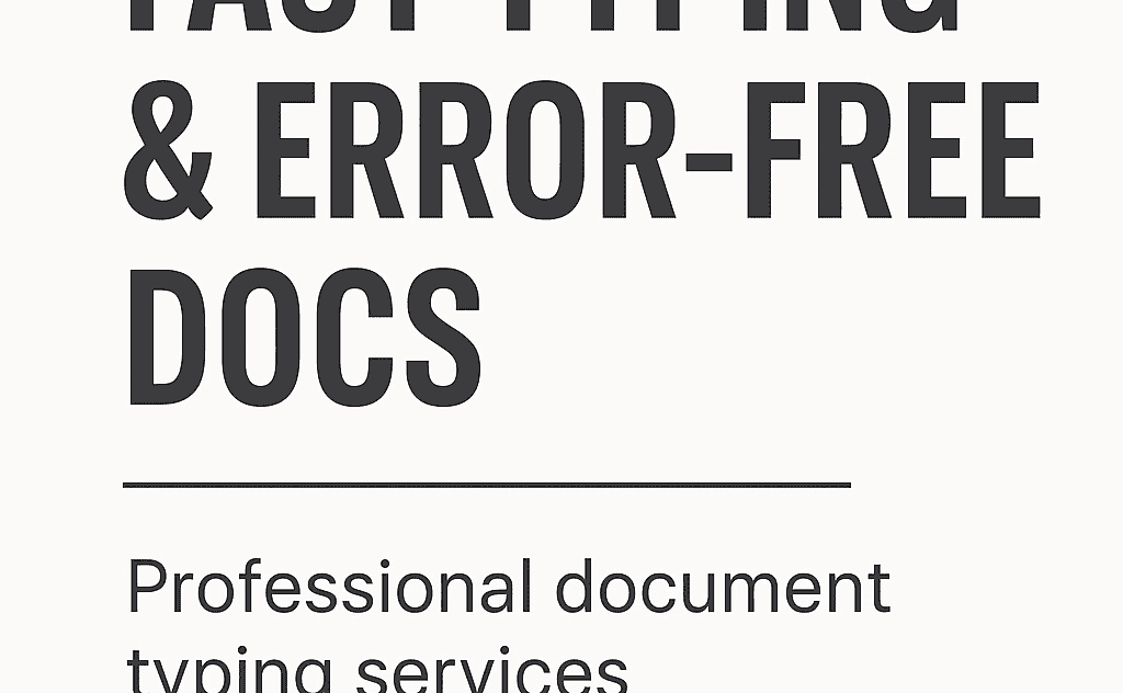 I will type and format your documents professionally