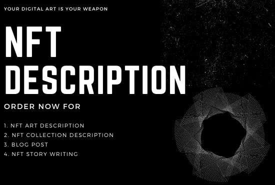 I will write a unique description for your nfts