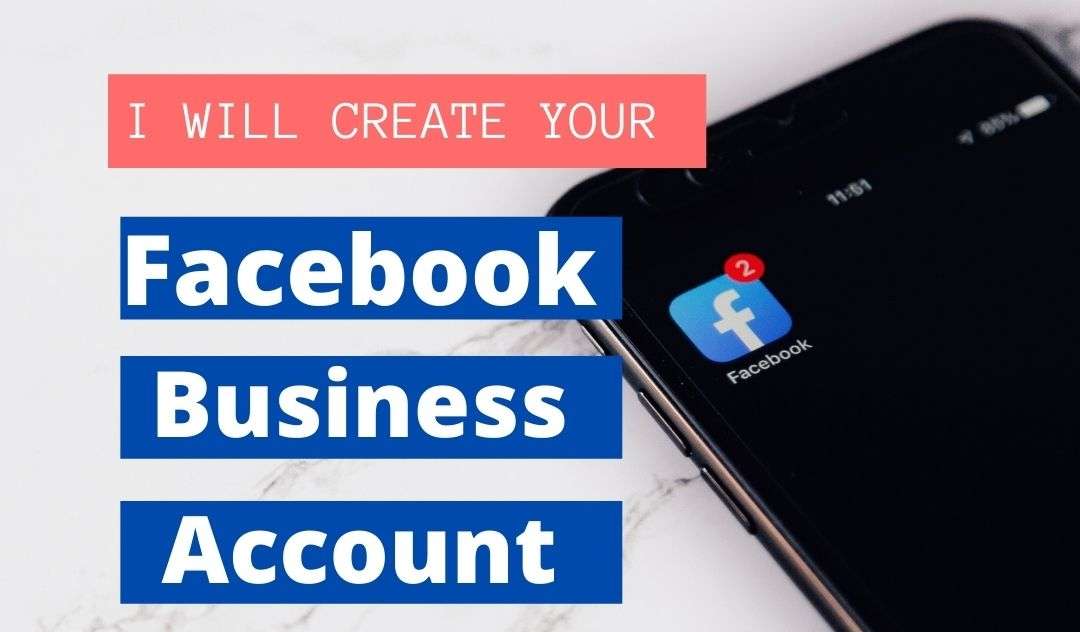 I will create a business Facebook account for your company.