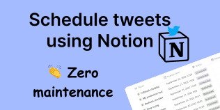 Skyrocket your marketing by scheduling tweets from Notion with just one time setup and zero maintenance