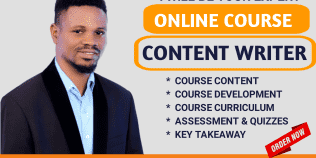 : I will write online course content, course curriculum course outline course development