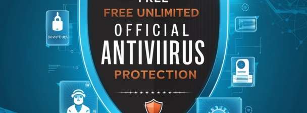 Free Unlimited Official Premium Antivirus Protection From Top Known Companies