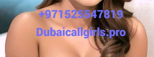 Dubai Call Girls O525547819 Full Services Dating Girls In Dubai
