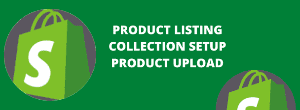 I will do Shopify product listing, collection setup