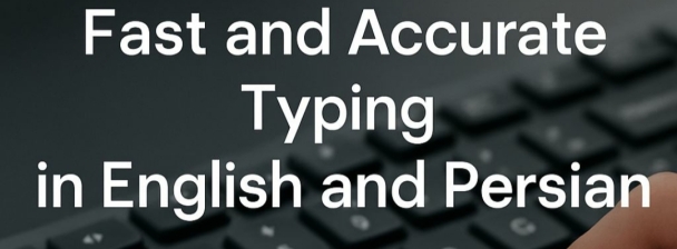 Fast and Accurate Typing in English and Persian