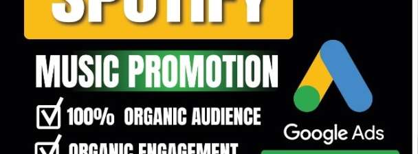 will organic spotify music promotion by google ads campaign