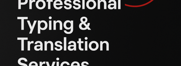 Professional English-other language Translation & Typing Services - Fast & Accurate