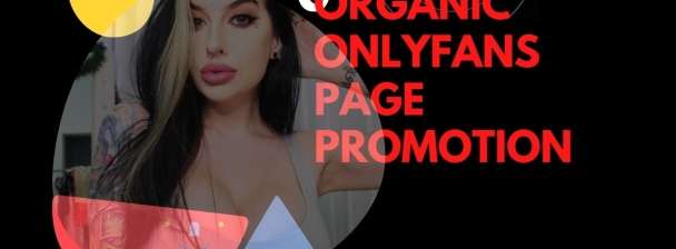 I will do onlyfans promotion, adult web promotion