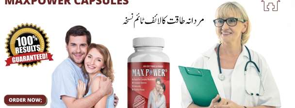 Maxpower Capsules in Pakistan