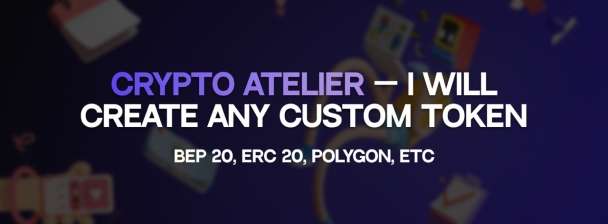 I will create any custom token (BEP-20, ERC-20, etc..)