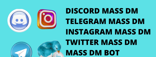 I will do discord mass dm, telegram mass dm, witter mass dm, instagram mass dm, mass dm bot