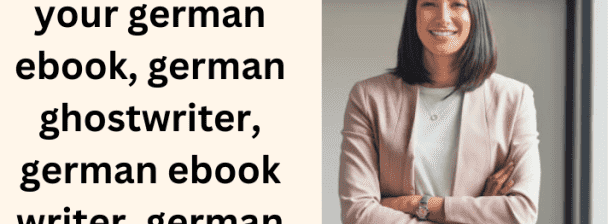I will write captivating and well researched german ebook or text
