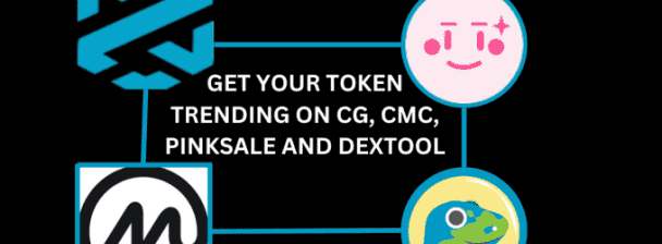 I will get your token trending on cg, cmc, pinksale and dextool