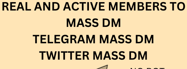 I will do telegram mass dm, twitter mass dm, discord mass dm, instagram mass dm, whatsApp mass dm