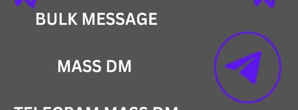 I will do telegram mass dm, mass dm, bulk message