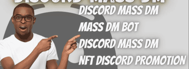 I will do discord mass dm, nft discord mass dm, mass dm