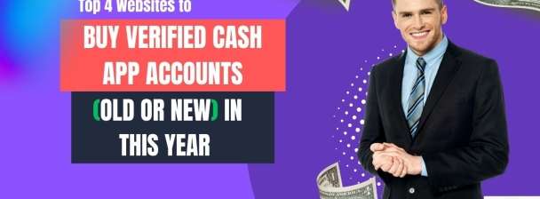 Top 3 Sites to Buy Verified Cash App Accounts In This Year