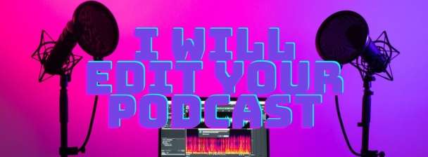 I will edit your podcast audio ready to upload