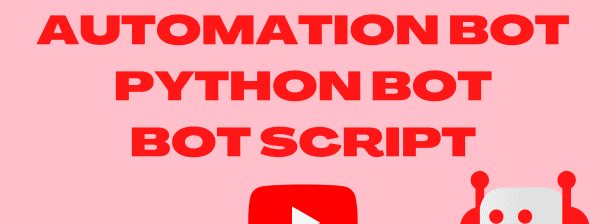 I will develop youtube automation bot, python bot, bot script, custom bot, youtube bot, chatbot
