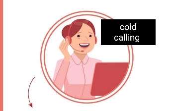 I will do cold calling