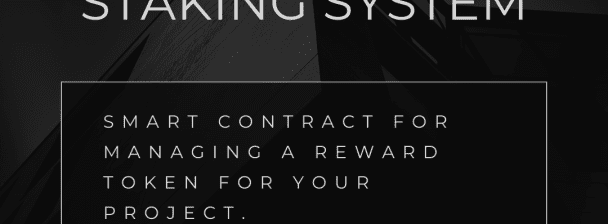 I will develop a Reward Token and Staking System