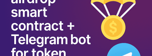 I will write airdrop smart contract + Telegram bot for token distribution