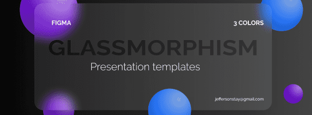 I will gave you glassmorphism presentation template