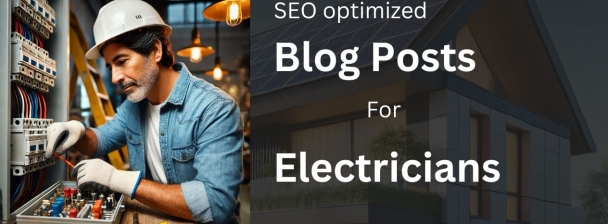 SEO-Optimized Blog Posts for Electricians: Rank Higher, Get Found