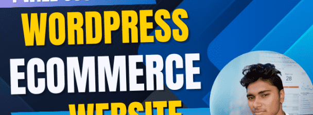I Will Customize Your WordPress eCommerce Website and Update Content